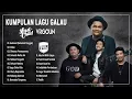 Download Lagu Last Child Full Album Terbaik \u0026 Terpopuler 2023 - Full Album Lagu Galau Sangat Menyentuh Hati