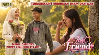 JUST FRIEND ~ PART 5
