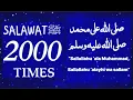 2000  Salawat - [SALLALLAHU ALAA MUHAMMAD SALLALLAHU ALYAYHI WASALLAM ]#12rabiulawal#ramadan#salawat