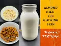 Lagu Almond Milk for glowing skin / How to make Almond Milk Recipe
