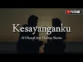 Download Lagu [Lirik] Al ghazali feat chelsea shania - Kesayanganku