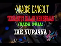 Download Lagu Karaoke Terhanyut Dalam Kemesraan Nada Pria - Ike Nurjana (Karaoke Dangdut Tanpa Vocal)