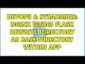 DevOps SysAdmins nginx uwsgi flask rewrite directory as base directory within app