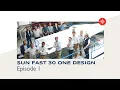 Download Lagu Sun Fast 30 One Design - Episode 1