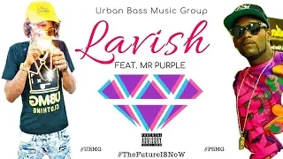 mrpurple ft polydan lavish official music video prod cash money ap mrpurplemusic