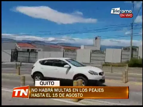 No habrá multas en los peajes hasta el 15 de agosto