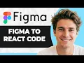 How to Turn Figma Design into React Code Step By Step 2026 Guide