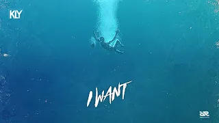 kly i want official audio 