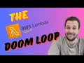 The AWS Lambda Doom Loop