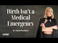 Why So Many Women End Up With C-Sections Birth Interventions Explained Dr Stuart Fischbein