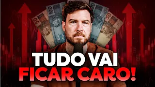 SE PREPARE, TUDO VAI FICAR MAIS CARO