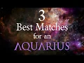 3 Best Compatibility Matches for Aquarius Zodiac Sign
