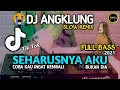 Download Lagu DJ ANGKLUNG - SEHARUSNYA AKU BUKAN DIA FULL BASS | STORY WA (DJ PARELL REMIX)