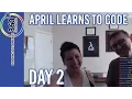 Day 2 of 100 Days of Code April Learns to Code