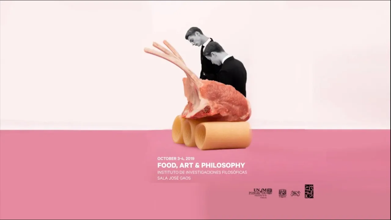3 Food Art & Philosophy   Viernes 4 de octubre