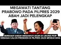 Lagu MEGAWATI PERCAYA DIRI TANTANG PRABOWO PADA PILPRES 2029 MENDATANGI‼️ ABAH ANIES NGITIP DI BELAKANG🤪