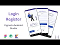 How to Create a Simple Login Register Screen Figma to Android Studio XML Android 2023