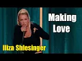Iliza Shlesinger The Moment You re Making Love Iliza Shlesinger 2025