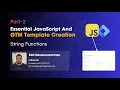 Essential JavaScript for Marketers Part 2 - String Functions
