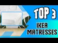 Best IKEA Mattress for Great Comfort