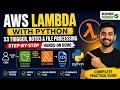 AWS Lambda with Python for Beginners S3 Trigger Boto3 File Processing Step-by-Step Hands-On