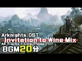 Download Lagu アークナイツ BGM - Invitation to Wine Mix | Arknights/明日方舟 将进酒 OST