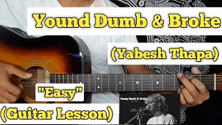 Young Dumb Broke - Yabesh Thapa Cover Guitar Lesson Easy Chords Khalid