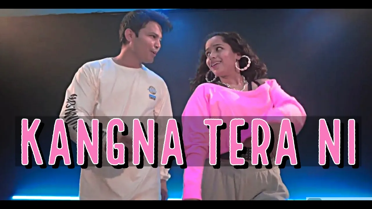 KANGNA TERA NI : Abeer arora || Akanksha sharma Choreography ft. Ankit Sati