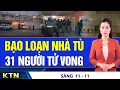 SÁNG 11/11: Gia Lai công bố khẩn cấp về thiên tai; Bắt 4 người Trung Quốc nghi là trùm lừa đảo