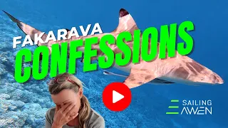 Fakarava Confessions EP 130 #sailing #boatlife #sharks