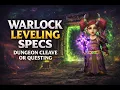 Warlock Leveling Specs - Dungeon Cleave or Questing TBC Anniversary