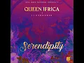 Serendipity - Queen Ifrica & IamNuhRush