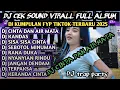 Download Lagu DJ CINTA DAN AIR MATA | DJ CEK SOUND VIRALL FULL ALBUM | DJ KUMPULAN FYP TIKTOK TWRBARU