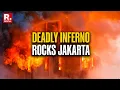 Jakarta Office Fire: Massive Blaze Kills 22 People In Indonesia, Situation Under Investigation
