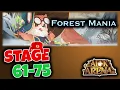 FOREST MANIA - Stage 61-75 AFK Arena Guides and Walkthroughs