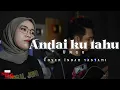 Lagu 🔴ANDAI KU TAHU - Ungu - cover Indah yastami - lirik lagu