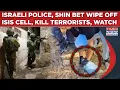 Lagu On Cam: ISIS Terror Cell Busted, Weapon Seized| Israeli Police-Shin Bet Avert Big Attack On Israel