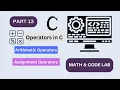 Arithmetic and Assignment Operators Math and Code Lab C Programming Bangla Tutorial Part 13