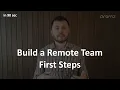 How to Build a Remote Software Team - First Steps in 90 seconds