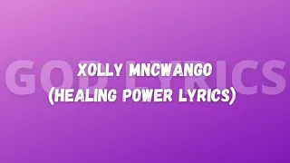 xolly mncwango healing power lyrics