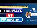 Cloudways vs WP engine Which hosting platform is a better value for your websites