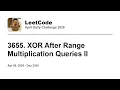 Daily Leetcode Apr 09 2026 - 3655 XOR After Range Multiplication Queries II