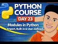 Day 23 - Modules in Python Import Built-in User-defined Modules Explained in Telugu