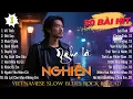 Lagu TOP 20 BÀI HIT Nghe Là NGHIỆN - Vô Tình, Đời Say, Mưa Chiều | Vietnamese Blues Ballad