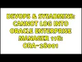DevOps SysAdmins Cannot log into Oracle Enterprise Manager 11g ORA-28001 4 Solutions