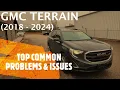 GMC TERRAIN - TOP PROBLEMS ISSUES 2018