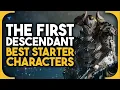 These Are The Best Starting Characters in The First Descendant