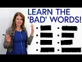 Why You Should Learn the Bad Words in English