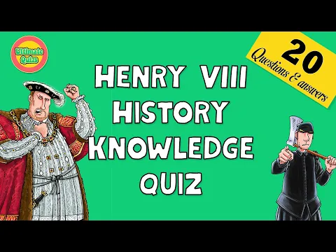 Download MP3 HISTORY QUIZ | King Henry VIII | 20 trivia questions with answers