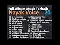 Download Lagu 22 album gabungan Nayak voice terbaru 2021